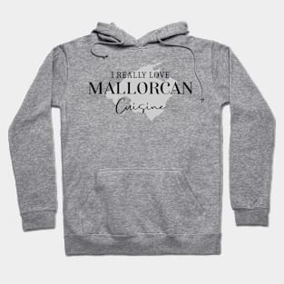 Mallorca Food Lover Quote Design Hoodie
